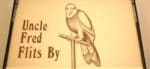 Uncle Fred Flits By